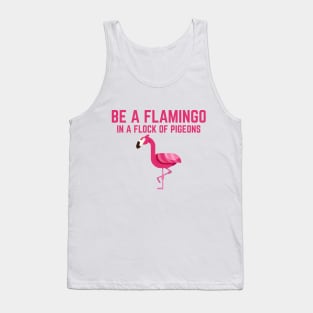 Be a Flamingo Tank Top